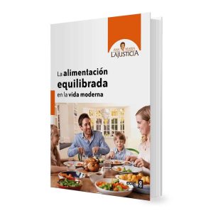 La Alimentación Equilibrada en la Vida Moderna ( En Español ) – Ana Maria Lajusticia