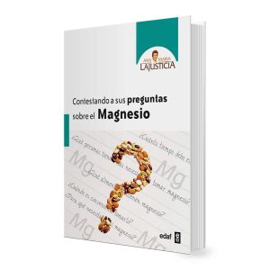 Contestando a sus Preguntas Sobre el Magnesio ( En Español ) – Ana Maria Lajusticia